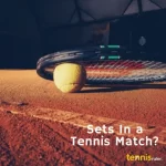 Sets in a tennis match?