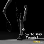 How to play tennis